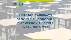 Liste des candidats officiels au concours d'admission au cycle Ingénieur d'état