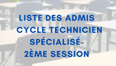 Liste des admis au Cycle Technicien Spécialisé- Résultats 2ème session